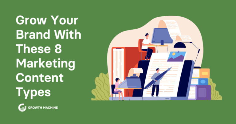 Grow Your Brand With These 8 Marketing Content Types